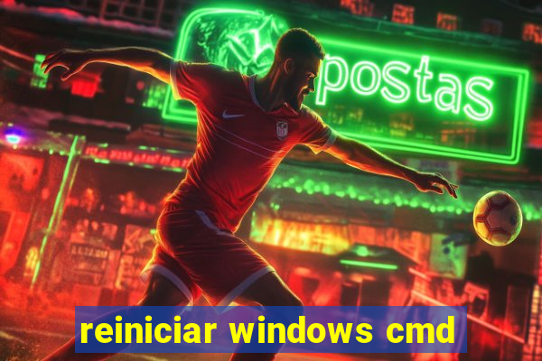 reiniciar windows cmd